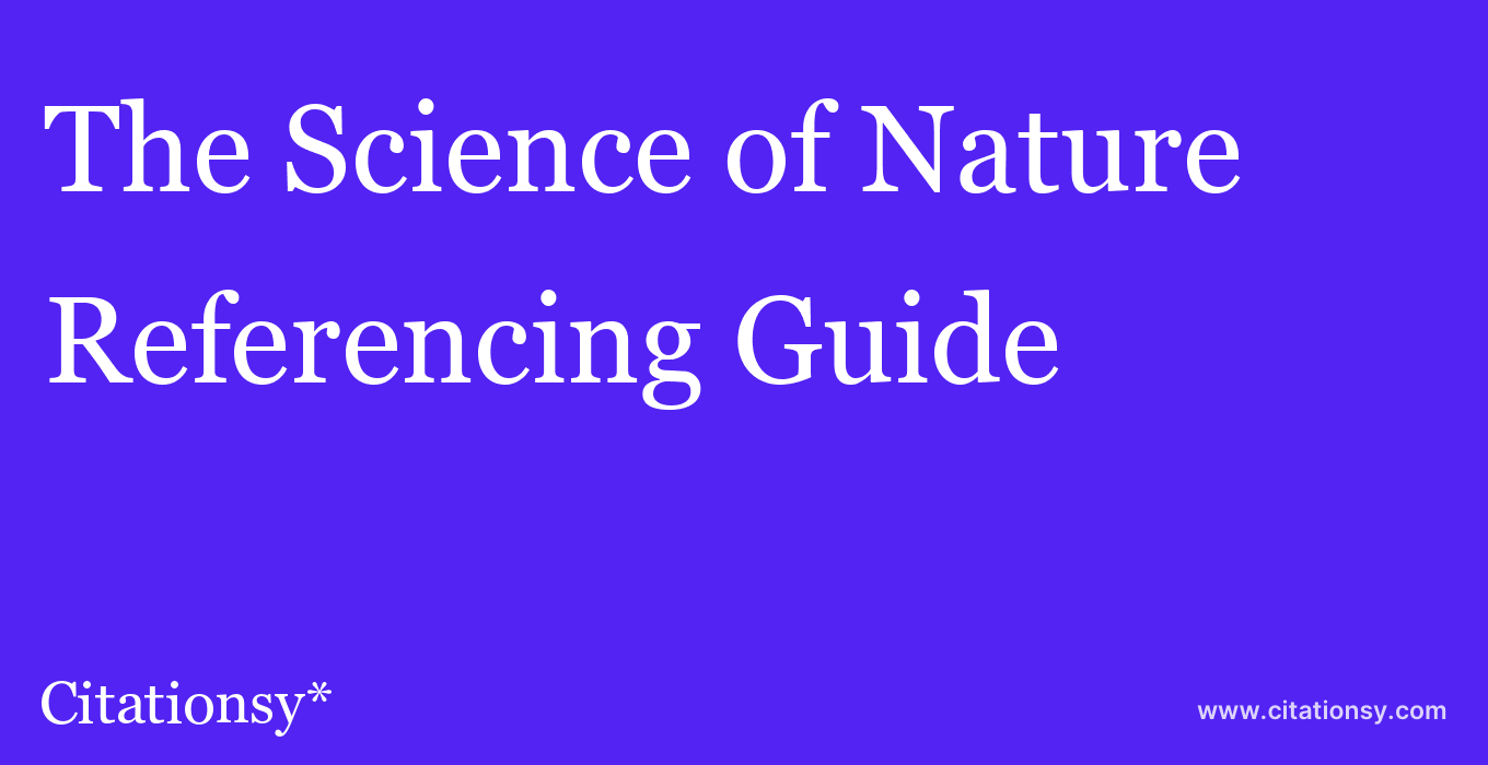 cite The Science of Nature  — Referencing Guide